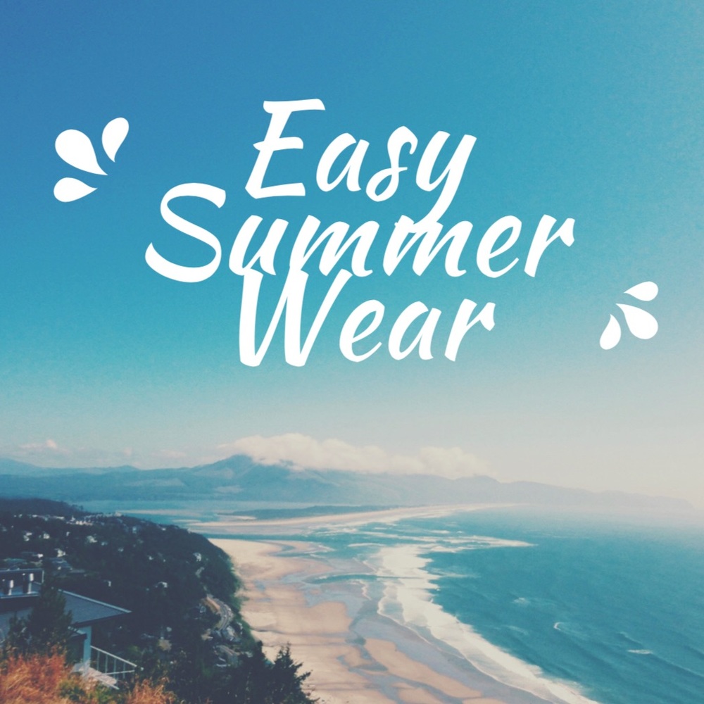 Easy Summer Outfits